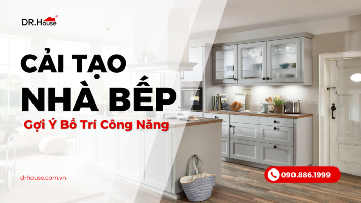 Cải Tạo Nhà Bếp 10m2 – Gợi Ý Bố Trí Công Năng Đẹp, Khoa Học Và Tiết Kiệm