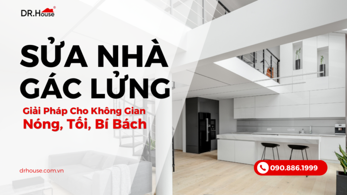 Sửa nhà gác lửng mang đến không gian sống thoáng mát tiện nghi