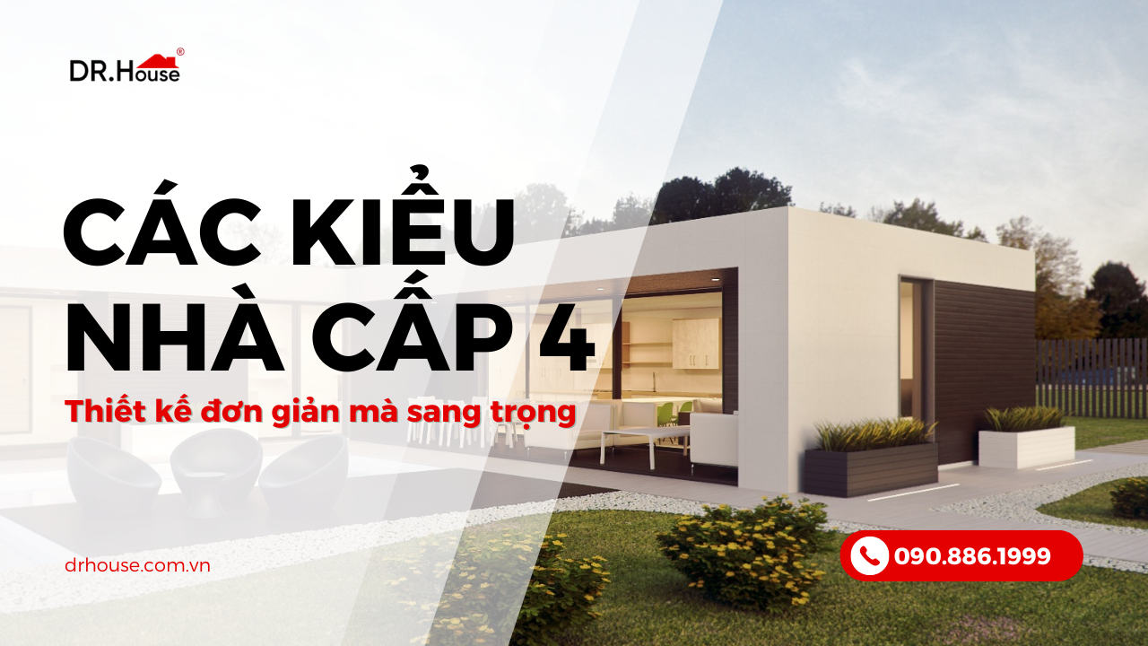 Các kiểu nhà cấp 4 đẹp: Xu hướng thiết kế đơn giản mà sang trọng