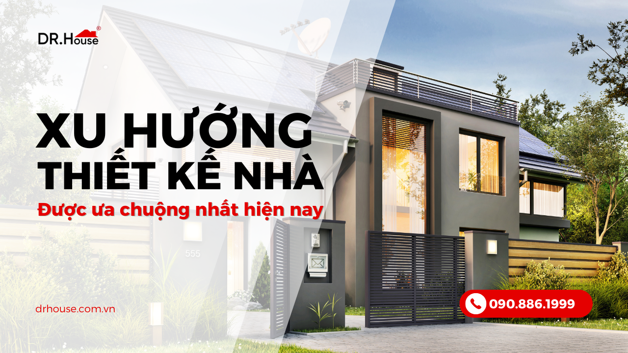Các kiểu nhà đẹp được ưa chuộng hiện nay