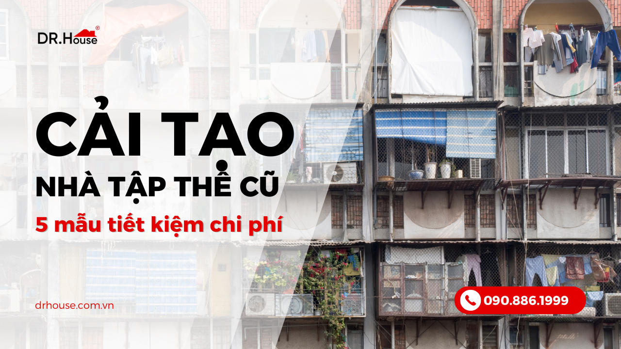5 mẫu thiết kế cải tạo nhà tập thể cũ đẹp, tiết kiệm chi phí