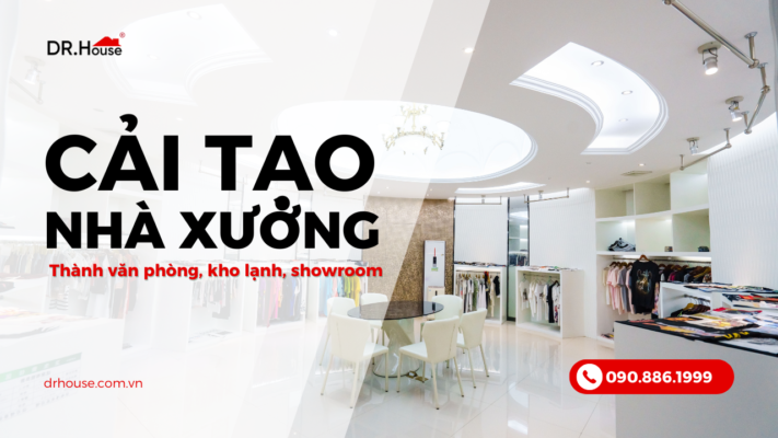 Cải tạo nhà xưởng thành văn phòng, kho lạnh, showroom