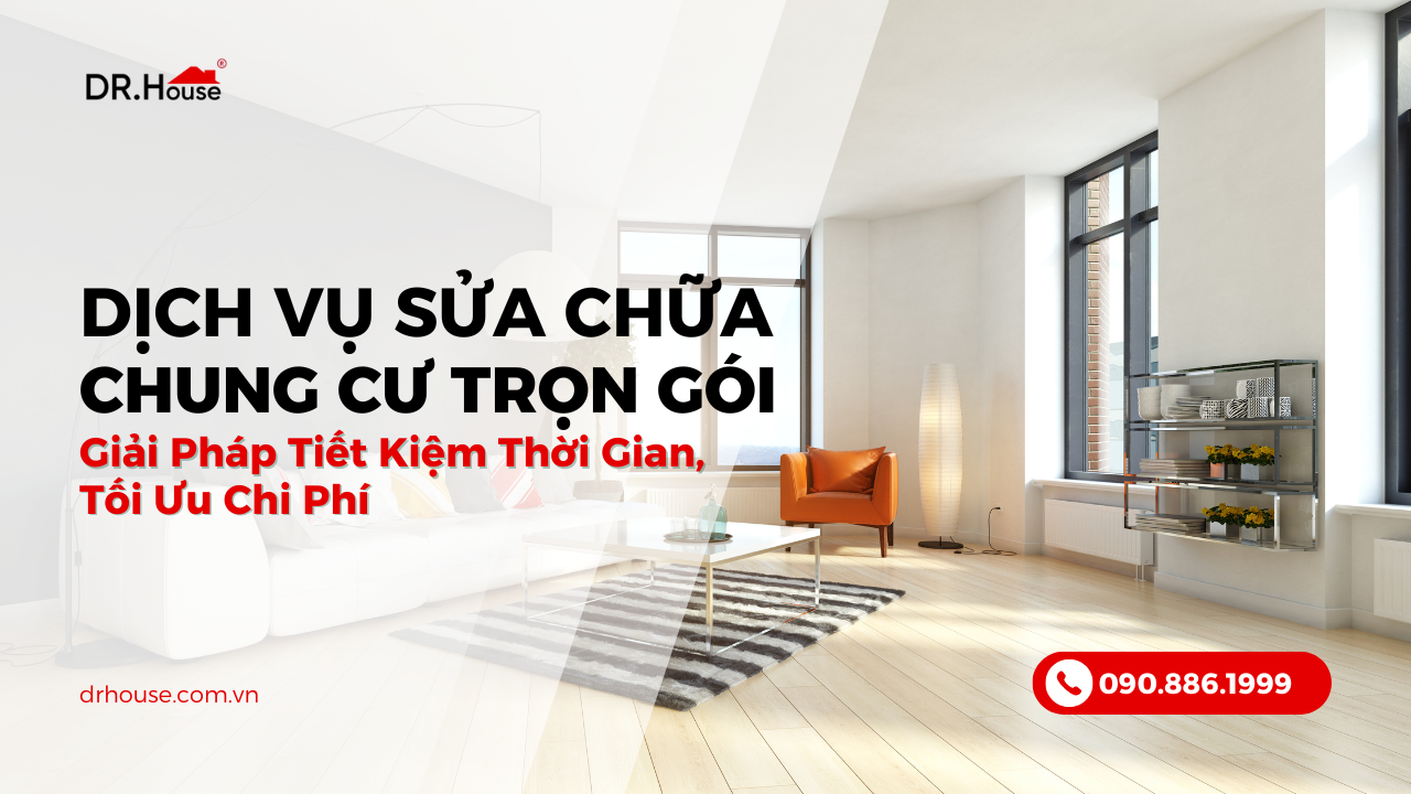 Dịch Vụ Sửa Chữa Nhà Chung Cư: Giải Pháp Tiết Kiệm Thời Gian, Tối Ưu Chi Phí