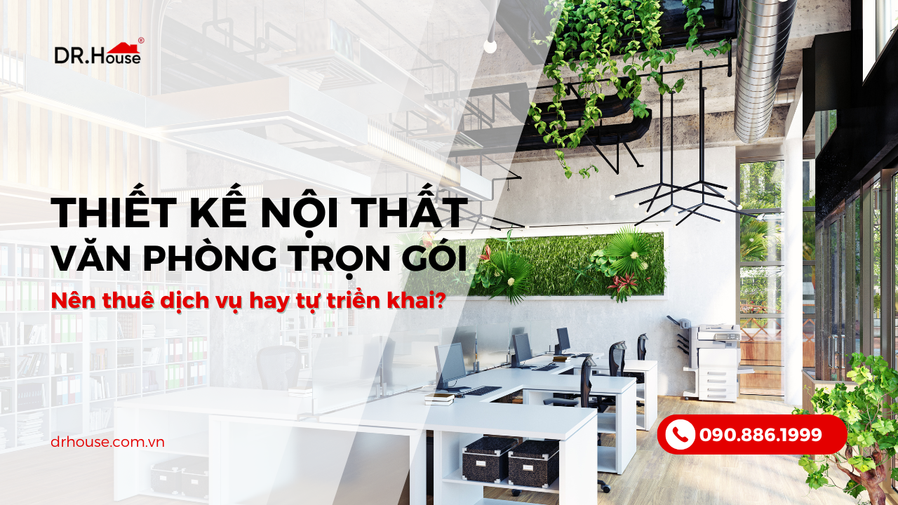 Nội thất văn phòng trọn gói là gì? Nên thuê dịch vụ hay tự triển khai?