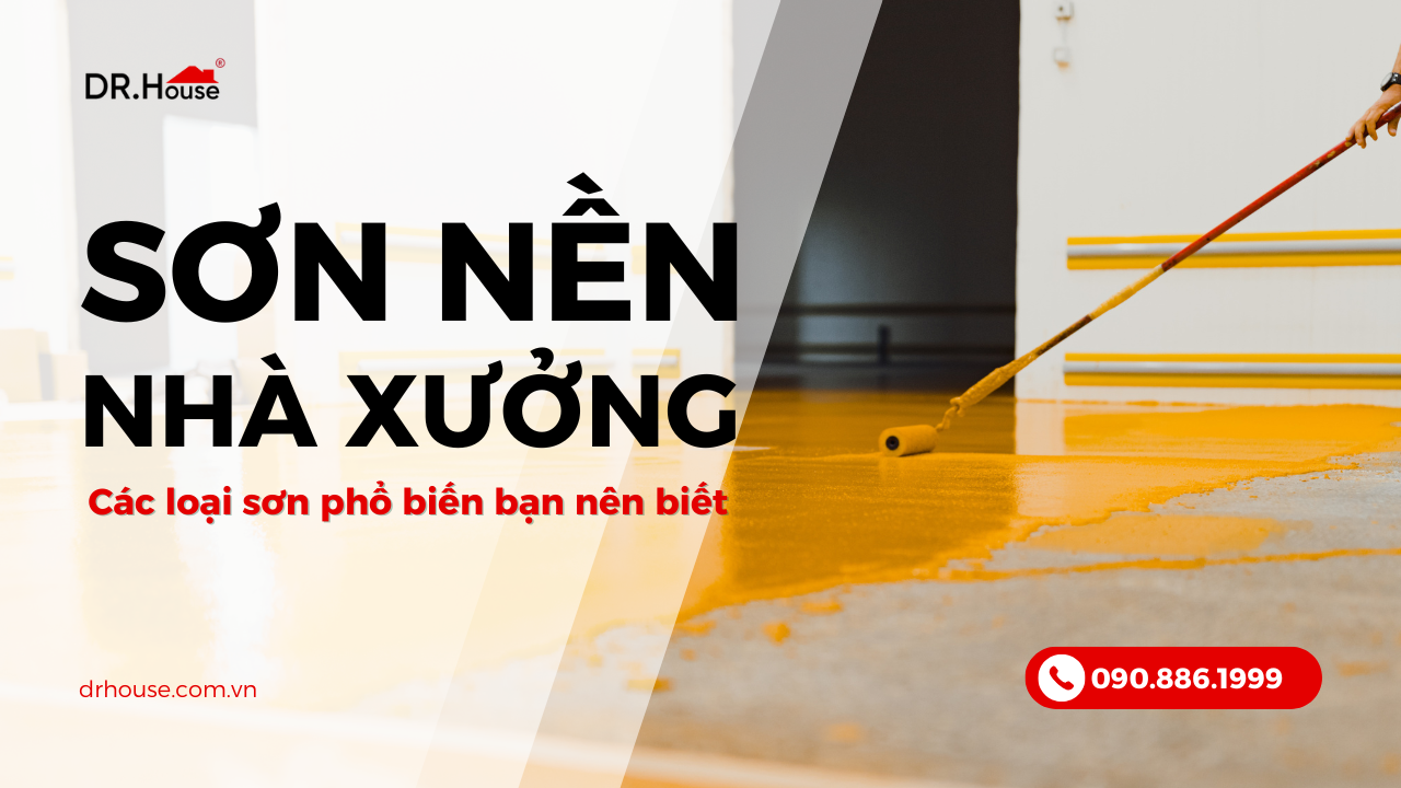 Sơn nền nhà xưởng là gì? Các loại sơn phổ biến bạn nên biết