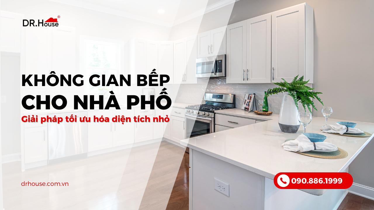Không gian phòng bếpcho nhà phố tối ưu diện tích