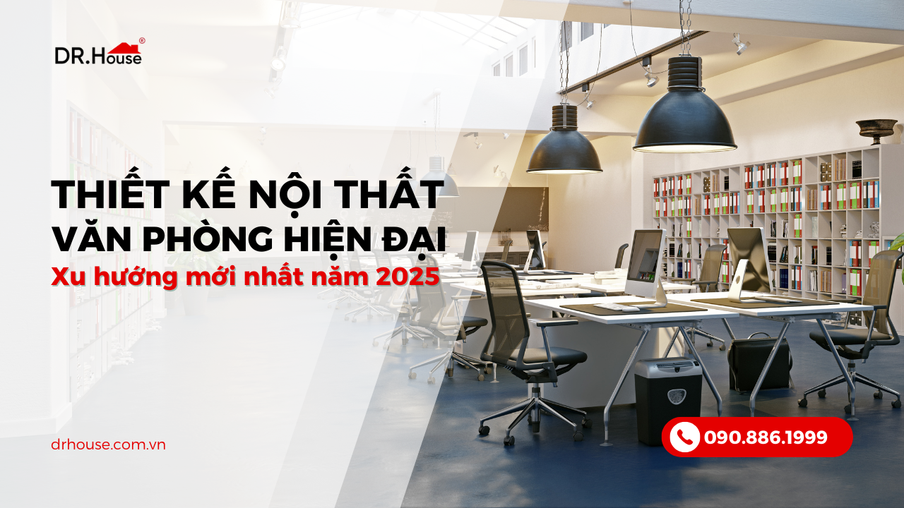 Thiết kế nội thất văn phòng hiện đại và xu hướng 2025